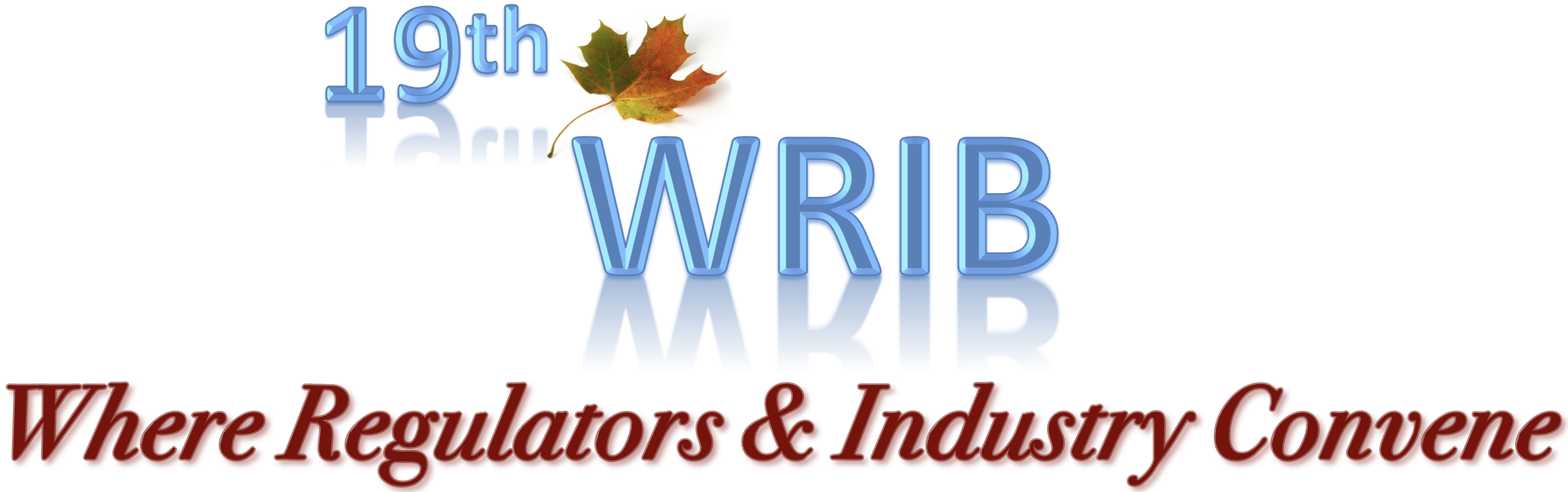 14th WRIB Where Regulators & Industry Convene